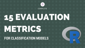 Evaluation Metrics for Classification Models – How to measure performance of machine learning models?