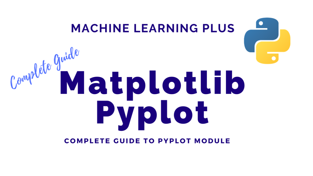 Matplotlib Pyplot – How to import matplotlib in Python and create different plots