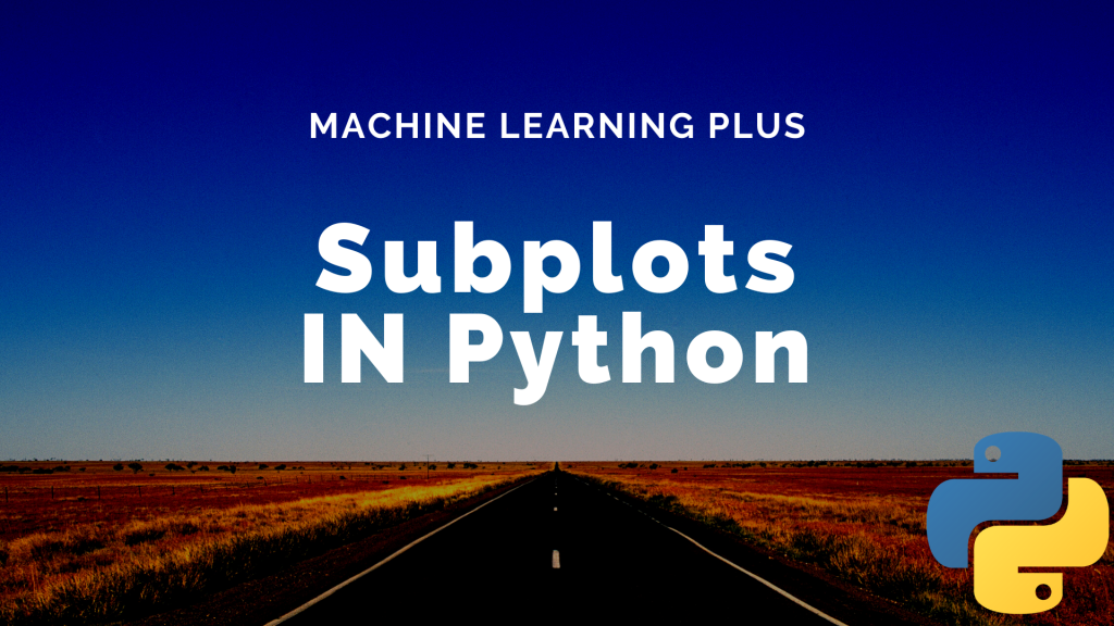 Matplotlib Subplots – How to create multiple plots in same figure in Python?