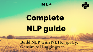 Complete Guide to Natural Language Processing (NLP) – with Practical Examples