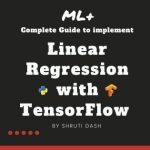How to implement Linear Regression in TensorFlow