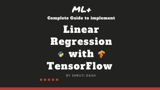 How to implement Linear Regression in TensorFlow