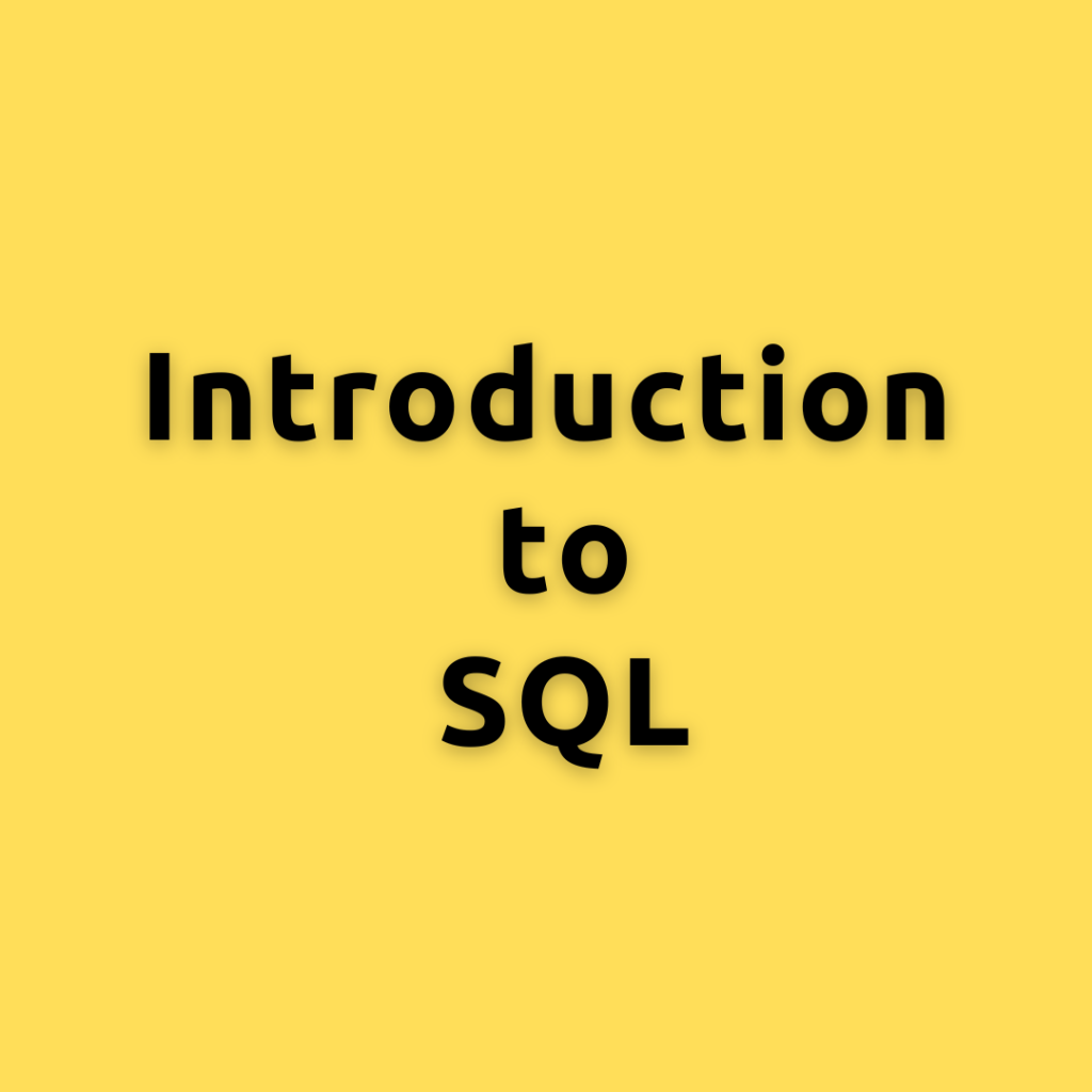 Introduction to SQL – A Beginner’s Guide