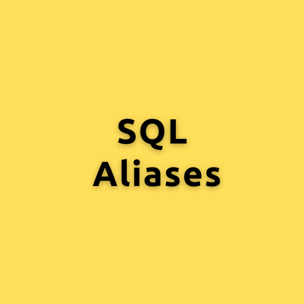 SQL Aliases – The Essential Guide to Enhancing Your SQL Code Readability and Efficiency