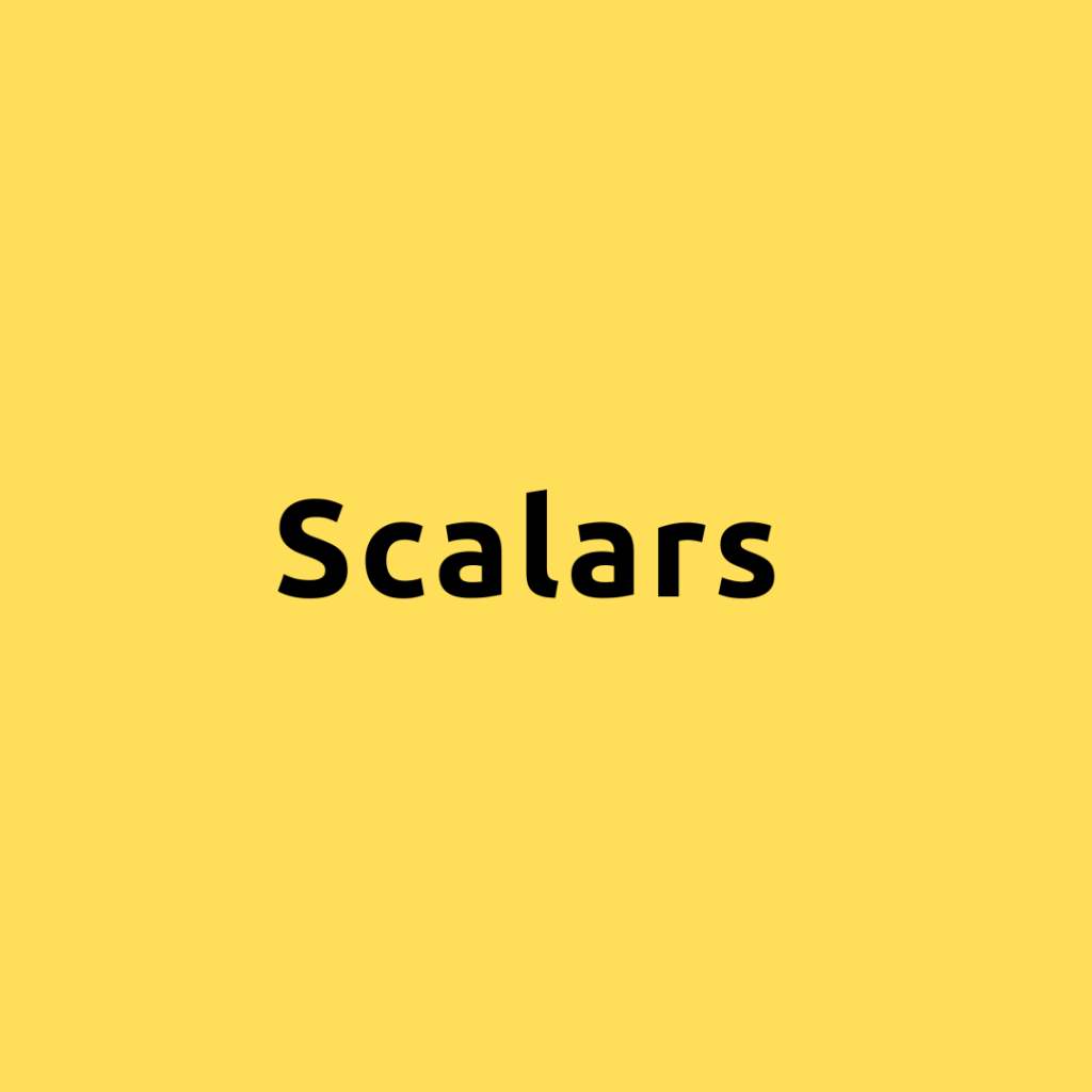 Scalars – Understanding Scalars (Zero-Order Tensors)