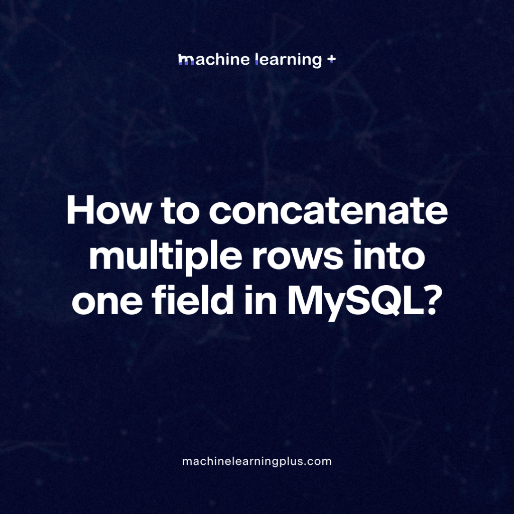 How to concatenate multiple rows into one field in MySQL?