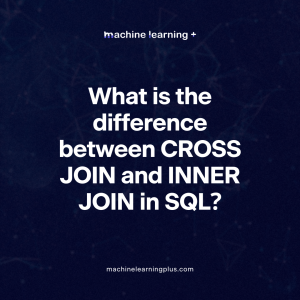 What is the difference between CROSS JOIN and INNER JOIN in SQL?