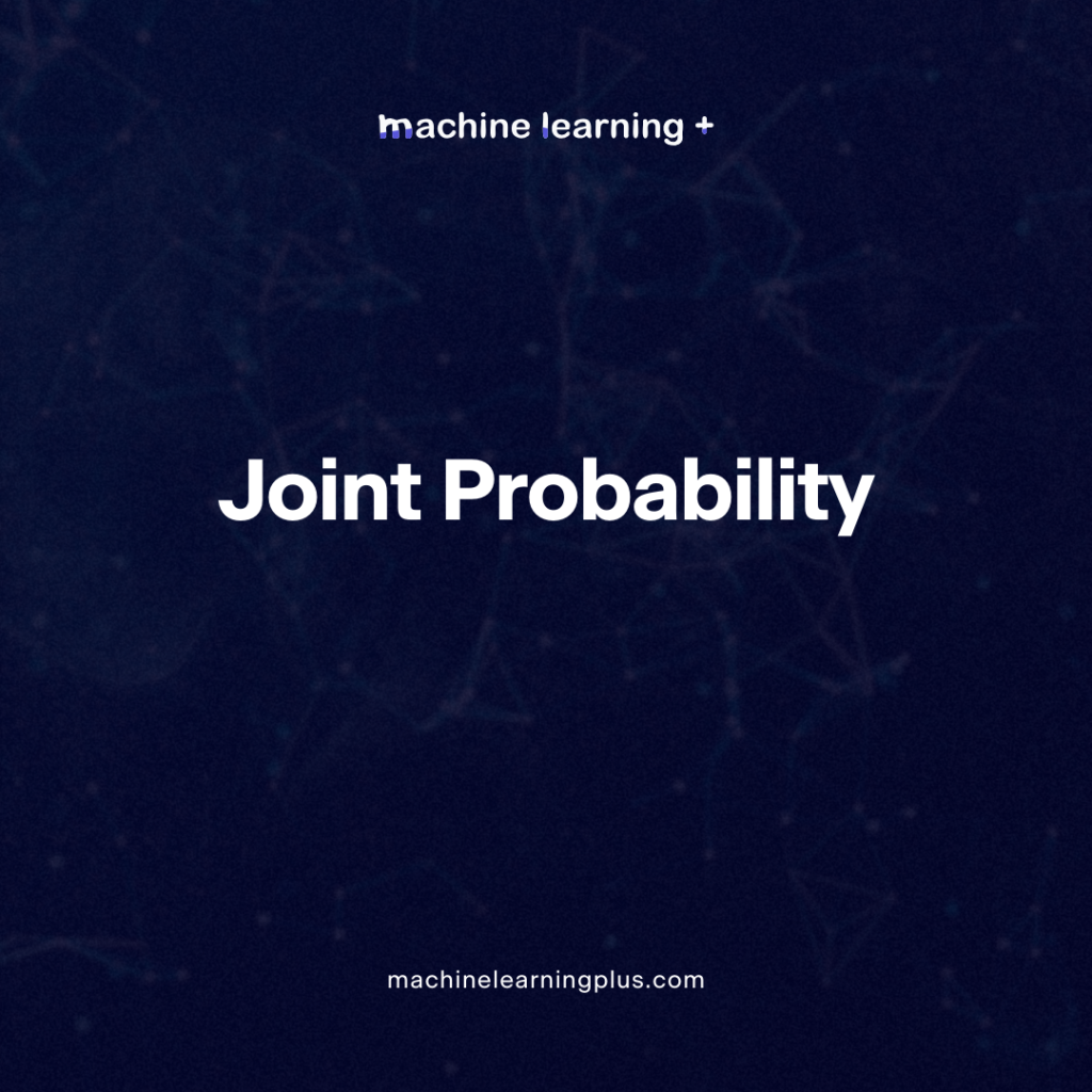 Difference between Joint probability and Conditional probability