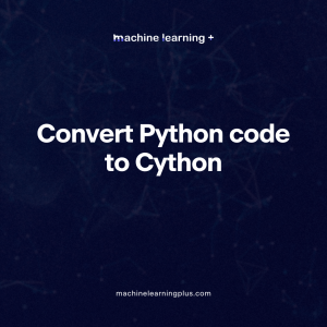 How to convert Python code to Cython (and speed up 100x)?